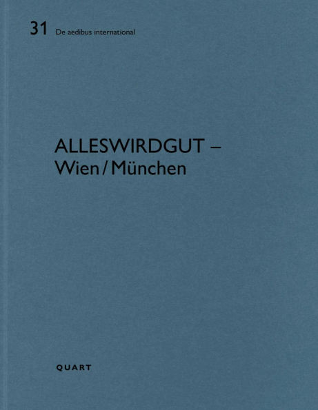 AllesWirdGut - Wien/München: De aedibus international 31