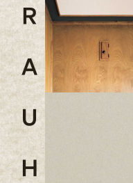 Title: Georg Rauh: Das Bauhaus in der Schweiz, die hölzerne Moderne und Genossenschaftsbauten, Author: Christine Egli