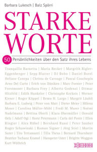 Title: Starke Worte: 50 Persönlichkeiten über den Satz ihres Lebens, Author: Barbara Lukesch