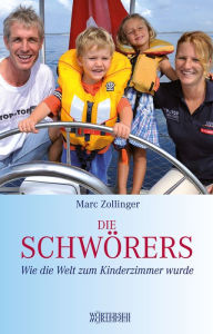 Title: Die Schwörers: Wie die Welt zum Kinderzimmer wurde, Author: Marc Zollinger