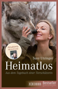 Title: Heimatlos: Aus dem Tagebuch einer Tierschützerin, Author: Susy Utzinger