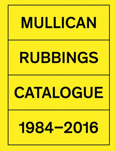 Matt Mullican: Rubbings: Catalogue 1984¿2016