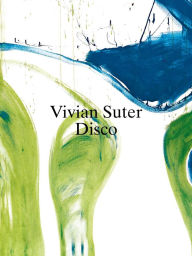 Ebook pc download Vivian Suter: Disco