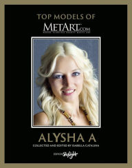 Download google books free pdf Alysha A: Top Models of MetArt.com by Isabella Catalina MOBI RTF