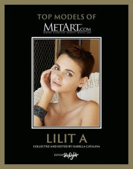 Free audio books online listen no download Lilit A: Top Models of MetArt.com 9783037666937 in English by Isabella Catalina