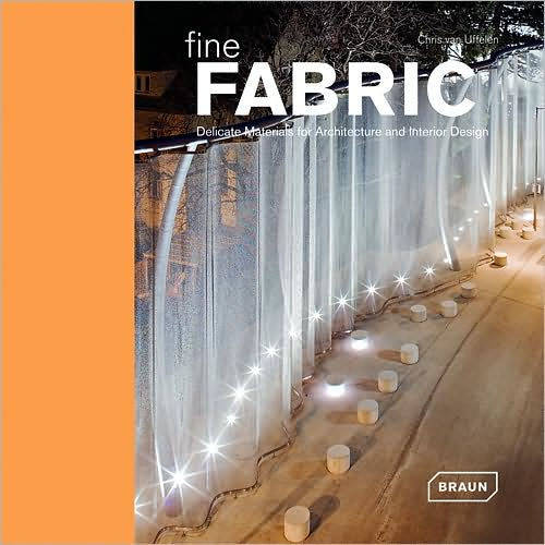 Fine Fabric: Delicate Materials for Architecture and Interior Design