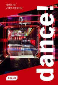 Title: Dance! Best of Club Design, Author: Braun Publishing