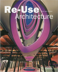 Title: Re-Use Architecture, Author: Chris Van Uffelen