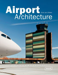 Title: Airport Architecture, Author: Chris van Uffelen