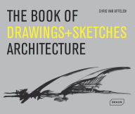 Title: The Book of Drawings & Sketches: Architecture, Author: Chris Van Uffelen