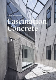 Title: Fascination Concrete, Author: Chris van Uffelen
