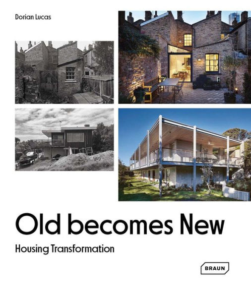 Old Becomes New: Housing Transformation