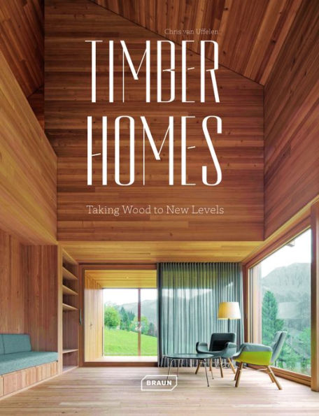 Timber Homes: Taking Wood to New Levels