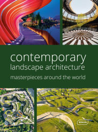 Title: Contemporary Landscape Architecture: Masterpieces around the World, Author: Chris van Uffelen
