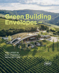 Title: Green Building Envelopes.: The Latest in Eco-Friendly Architecture, Author: Sibylle Kramer