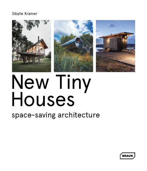 New Tiny Houses: space-saving architecture