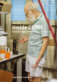 Title: Inside CERN: European Organization for Nuclear Research, Author: Andri Pol