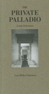 Title: Palladio in Private, Author: Guido Beltramini