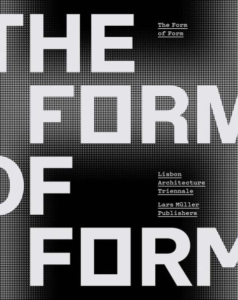 The Form of Form: Lisbon Architecture Triennale