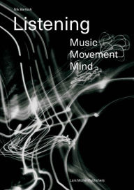 Online google book download Nik Bartsch: Listening: Music - Movement - Mind (English literature) DJVU iBook by  9783037786703