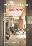 Alternative view 1 of More Than One: Gio Ponti: Critic, Editor, Graphic Artist, Architect, Product Designer