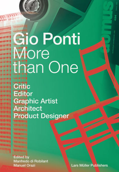 More Than One: Gio Ponti: Critic, Editor, Graphic Artist, Architect, Product Designer
