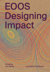 Download free pdf ebooks magazines EOOS: Designing Impact English version by Lars Muller, Sarah Dorkenwald, Thomas Geisler, Viktoria Heinrich