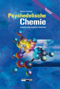 Title: Psychedelische Chemie: Aspekte psychoaktiver Moleküle, Author: Daniel Trachsel