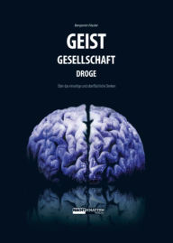 Title: Geist-Gesellschaft-Droge, Author: Benjamin Fässler
