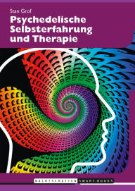 Title: Psychedelische Selbsterfahrung und Therapie, Author: Stanislav Grof