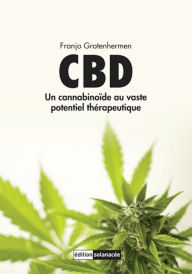 Title: CBD: Un cannabinoide au vaste potentiel thérapeutique, Author: Franjo Grotenhermen