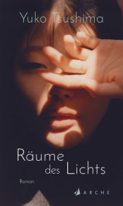 Title: Räume des Lichts: Roman, Author: Yuko Tsushima