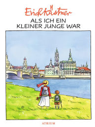 Title: Als ich ein kleiner Junge war, Author: Erich Kästner