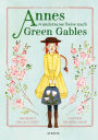 Annes wundersame Reise nach Green Gables: Inspiriert von Anne auf Green Gables