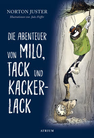 Title: Die Abenteuer von Milo, Tack und Kackerlack (The Phantom Tollbooth), Author: Norton Juster