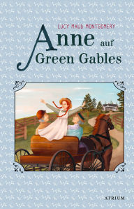 Title: Anne auf Green Gables, Author: Lucy Maud Montgomery