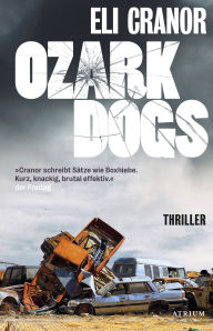 Title: Ozark Dogs: Thriller, Author: Eli Cranor