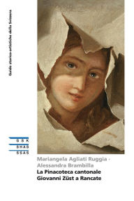Title: La Pinacoteca cantonale Giovanni Zu?st a Rancate, Author: Mariangela Agliati Ruggia