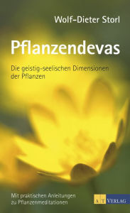 Title: Pflanzendevas: Die geistig-seelischen Dimensionen der Pfanzen, Author: Wolf-Dieter Storl