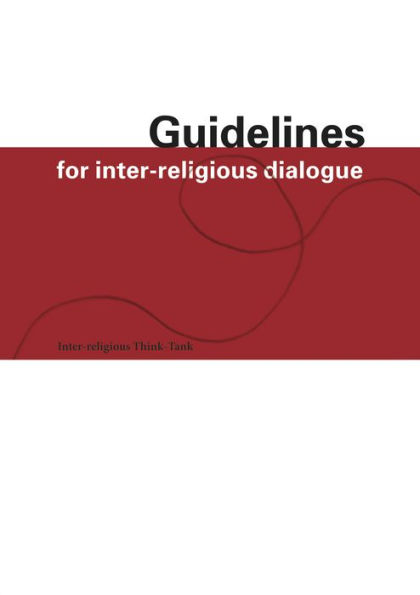 Guidelines for Inter-Religious Dialogue: Practical suggestions for successful interfaith dialogue