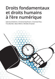 Title: Droits fondamentaux et droits humains à l'ère numérique, Author: Sabrina Ghielmini