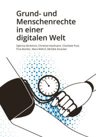Title: Grund- und Menschenrechte in einer digitalen Welt, Author: Sabrina Ghielmini