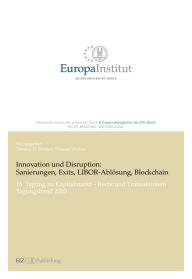 Title: Innovation und Disruption: Sanierungen, Exits, LIBOR-Ablösung und Blockchain: 16. Tagung zu Kapitalmarkt - Recht und Transaktionen - Tagungsband 2020, Author: Thomas Werlen