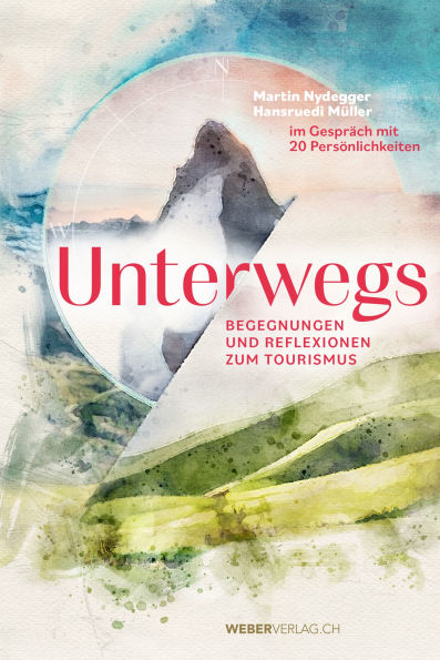 Unterwegs: Begegnungen und Reflexionen zum Tourismus