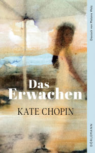 Title: Das Erwachen, Author: Kate Chopin