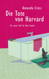 Title: Die Tote von Harvard: Ein weiterer Fall für Kate Fansler, Author: Amanda Cross