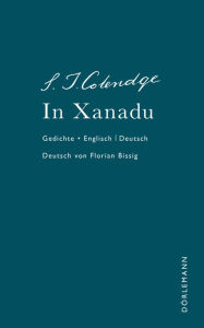 Title: In Xanadu: Gedichte, Author: Samuel Tylor Coleridge