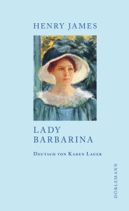 Title: Lady Barbarina: Erzählung, Author: Henry James