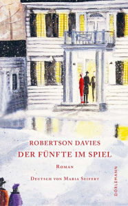 Title: Der Fünfte im Spiel: Roman, Author: Robertson Davies