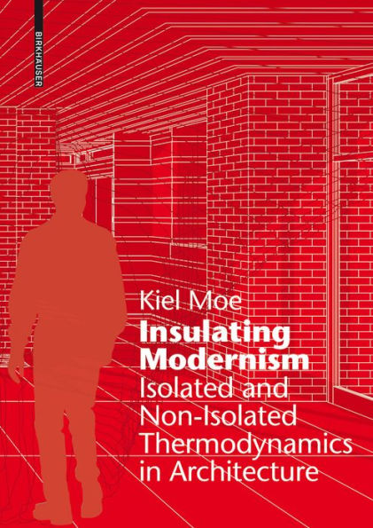 Insulating Modernism: Isolated and Non-isolated Thermodynamics in Architecture
